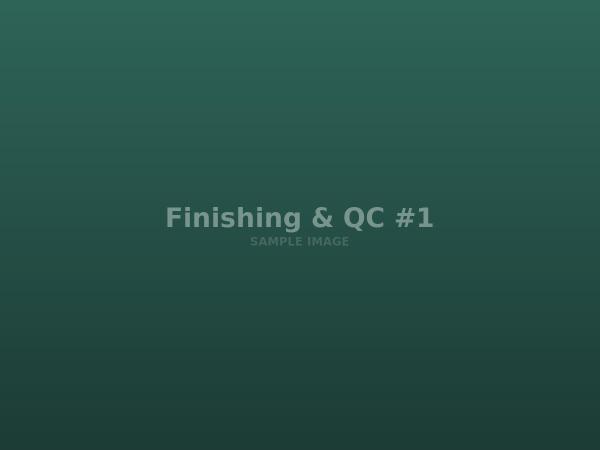 Finishing & QC