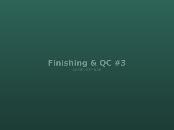 Finishing & QC photo 3