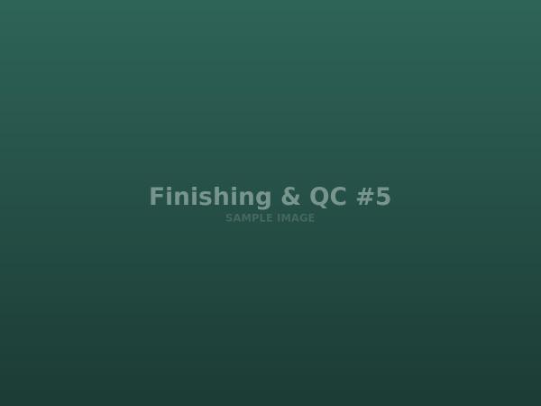 Finishing & QC photo 5